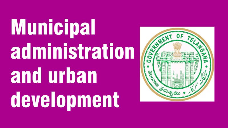 State government to reorganise Municipal Administration and Urban Development